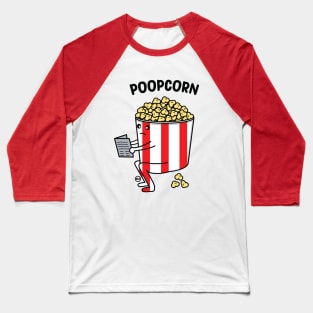 poopcorn - funny pooping popcorn Baseball T-Shirt